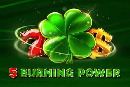 5 Burning Power