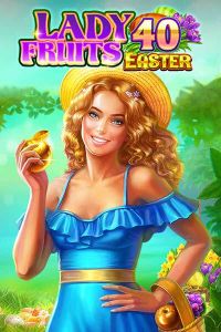 Lady Fruits 40 Easter